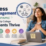 How Stress Management Programs Can Help College Students Thrive
