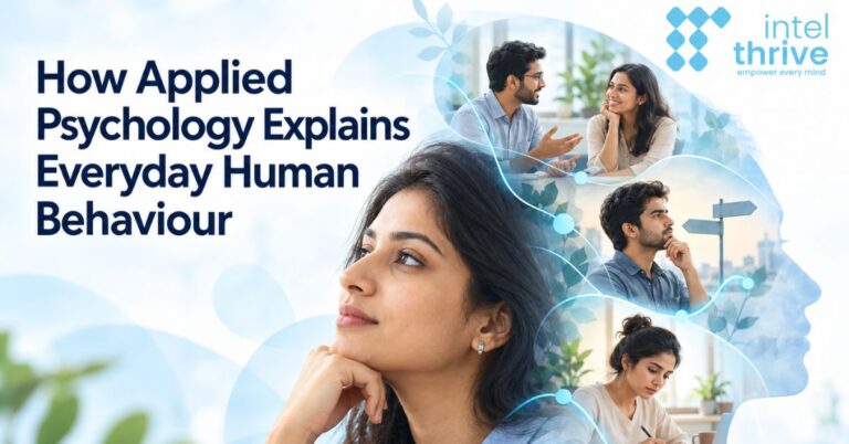 How Applied Psychology Explains Everyday Human Behaviour